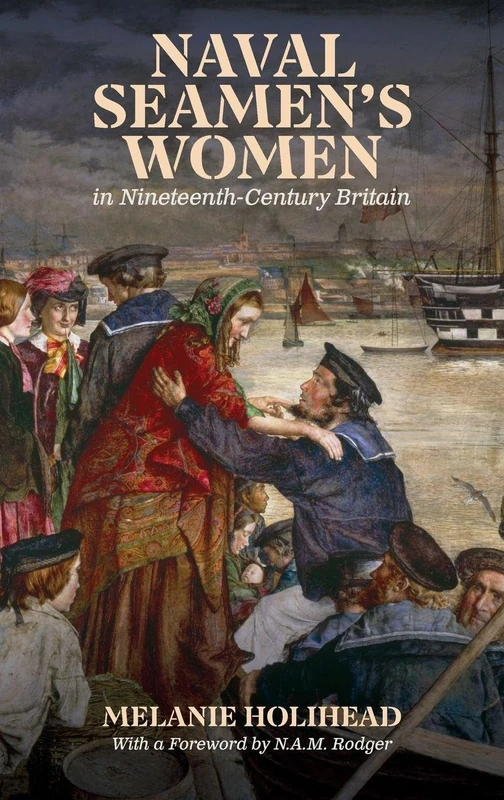 Naval Seamen's Women in Nineteenth-Century Britain (Health and Healing in the Middle Ages)