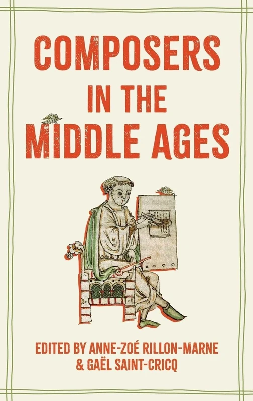 Composers in the Middle Ages (Studies in Medieval and Renaissance Music)