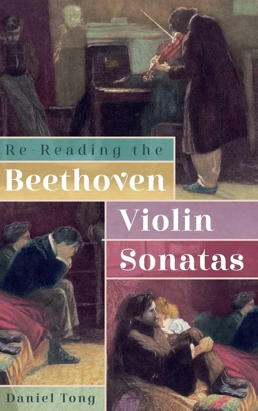Re-Reading the Beethoven Violin Sonatas (Studies in Medieval Romance)