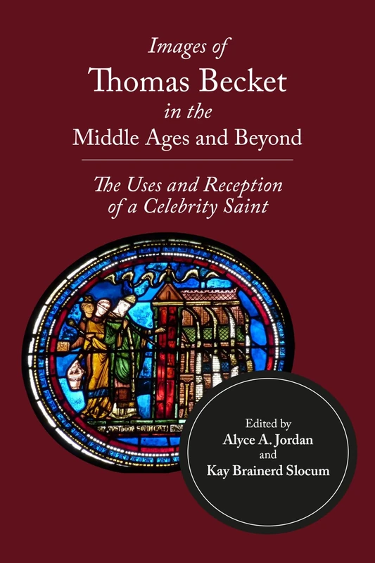 Images of Thomas Becket in the Middle Ages and Beyond