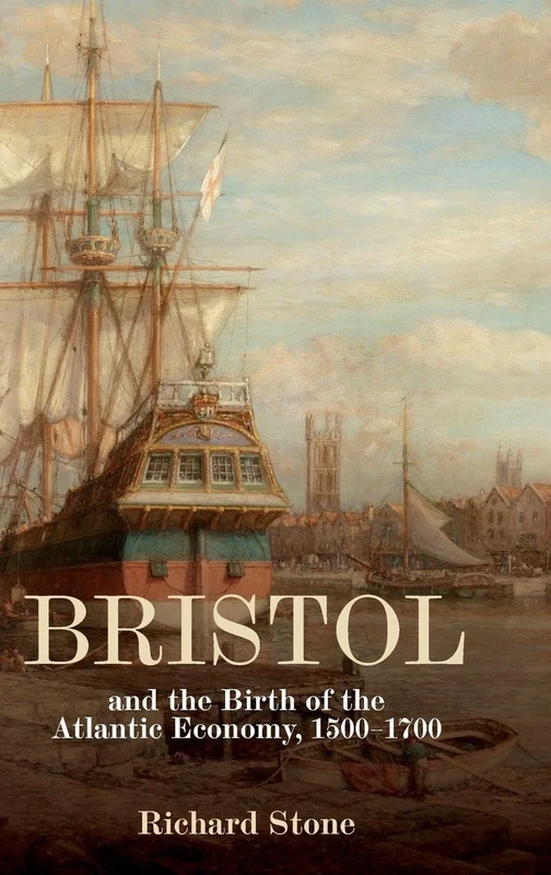 Bristol and the Birth of the Atlantic Economy, 1500-1700 (Armour and Weapons)