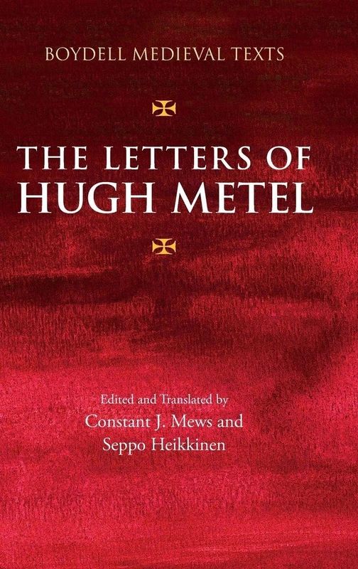 Boydell Press - The Letters of Hugh Metel: 5 (Medieval Texts)