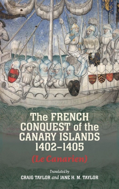 The French Conquest of the Canary Islands, 1402-1405 ("Le Canarien") - Image 1