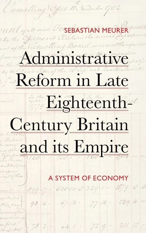 Administrative Reform in Late Eighteenth-Century Britain and its Empire: A System of Economy (Studies in the Eighteenth Century) - Image 1