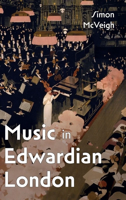 Music in Edwardian London: 33 (Music in Britain, 1600-2000)