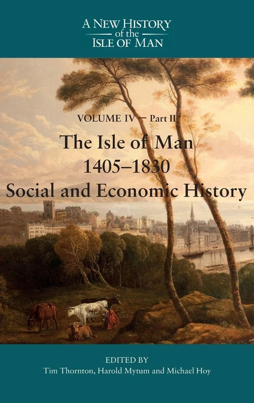 The Isle of Man, 1405-1830 - Social and Economic History