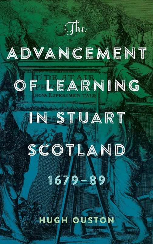 The Advancement of Learning in Stuart Scotland, 1679-89 (St Andrews Studies in Scottish History) - Image 1