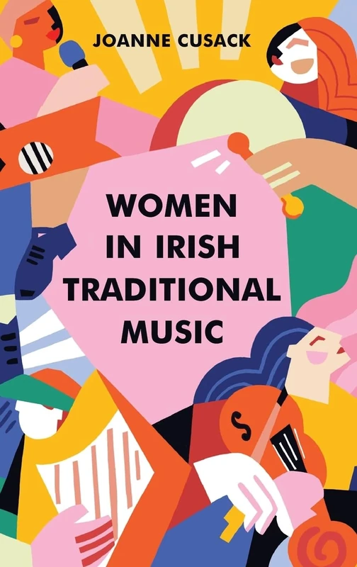 Women in Irish Traditional Music: 17 (Irish Musical Studies)