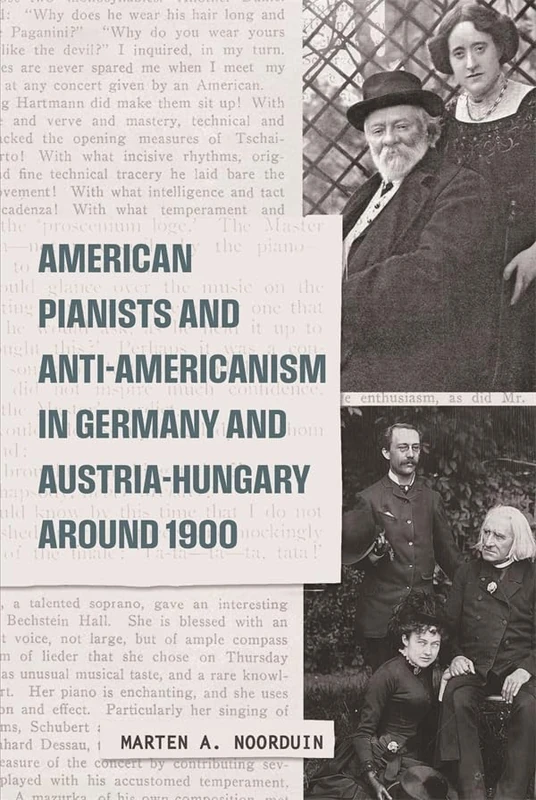 American Pianists and Anti-Americanism in Germany and Austria-Hungary around 1900