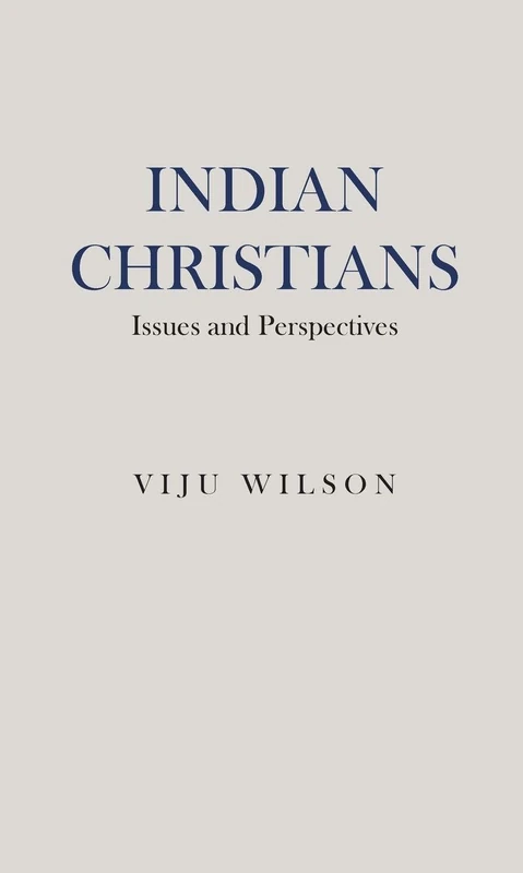 Indian Christians: Issues and Perspectives