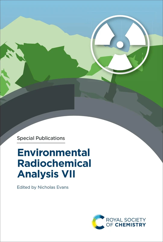 Environmental Radiochemical Analysis VII: Volume 357 (Special Publications)