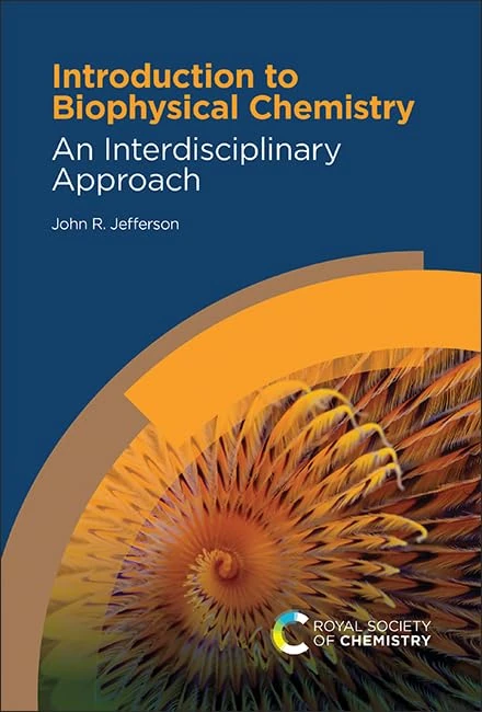 Introduction to Biophysical Chemistry: An Interdisciplinary Approach