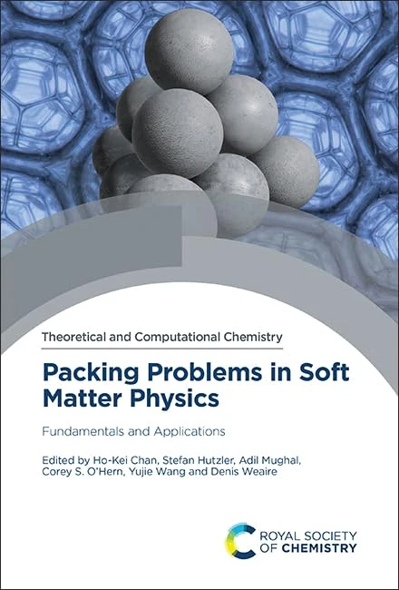 Packing Problems in Soft Matter Physics: Fundamentals and Applications: Volume 27 (Theoretical and Computational Chemistry Series)