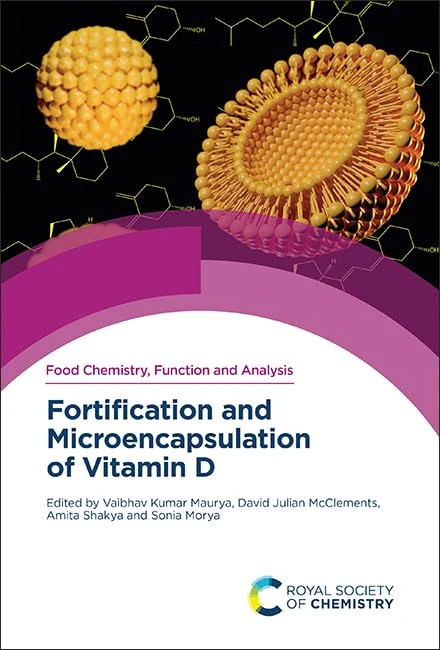 Fortification and Microencapsulation of Vitamin D: Volume 48 (Food Chemistry, Function and Analysis)
