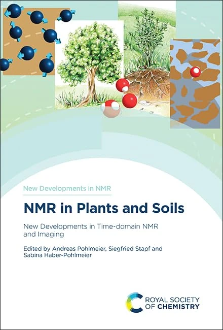 NMR in Plants and Soils: New Developments in Time-domain NMR and Imaging: Volume 37