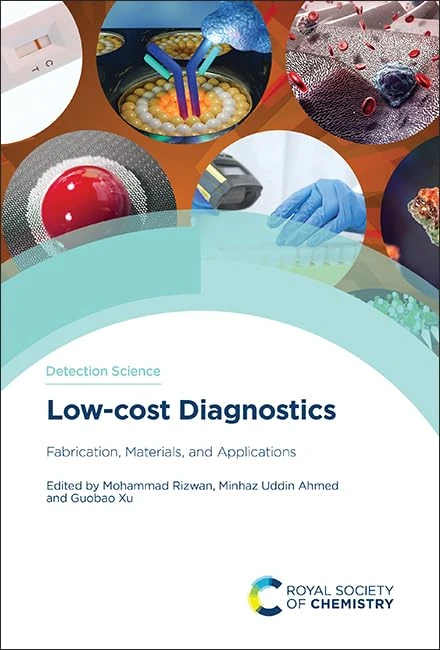 Low-cost Diagnostics: Fabrication, Materials, and Applications: Volume 26 (Detection Science Series)
