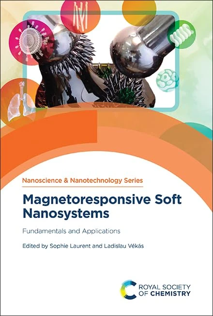 Magnetoresponsive Soft Nanosystems: Fundamentals and Applications: Volume 75 (Nanoscience & Nanotechnology Series)