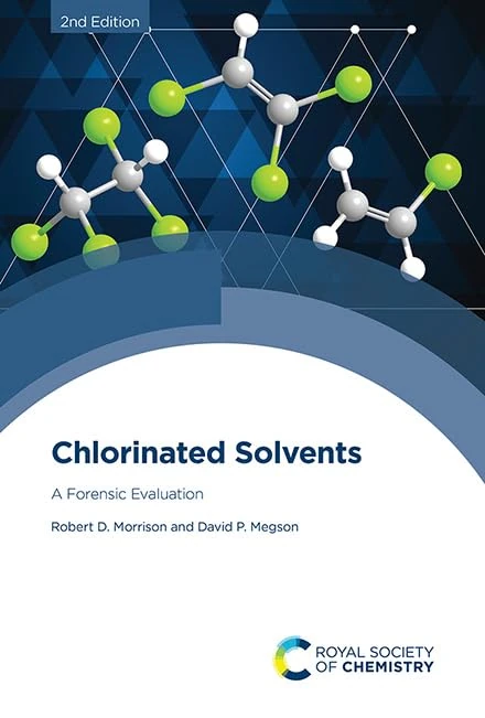 Chlorinated Solvents: A Forensic Evaluation
