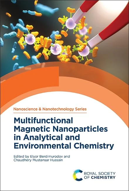 Multifunctional Magnetic Nanoparticles in Analytical and Environmental Chemistry: Volume 67 (Nanoscience & Nanotechnology Series)