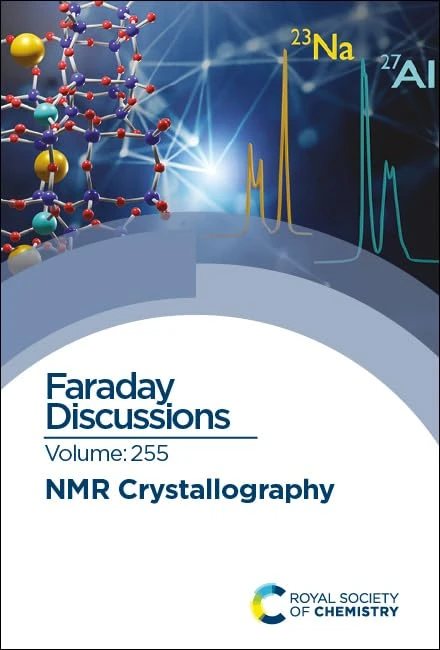 NMR Crystallography: Faraday Discussion 255: Volume 255