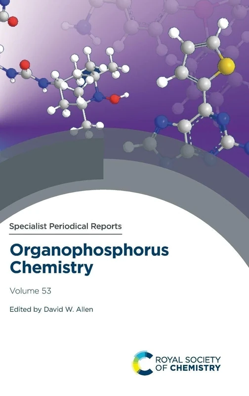 Organophosphorus Chemistry: Volume 53 (Specialist Periodical Reports - Organophosphorus Chemistry)