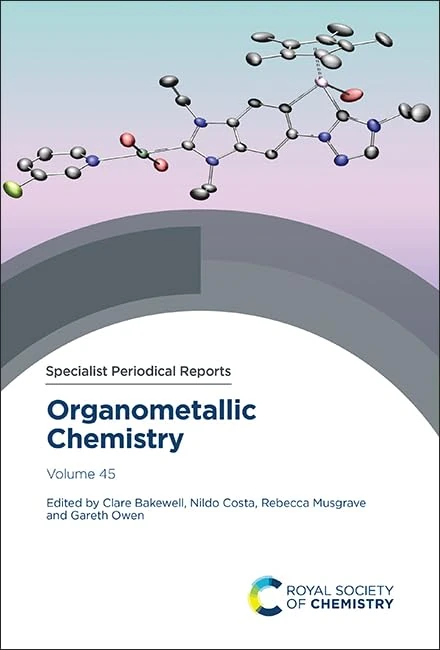 Organometallic Chemistry: Volume 45 (Specialist Periodical Reports - Organometallic Chemistry)