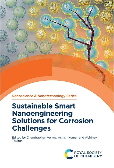 Sustainable Smart Nanoengineering Solutions for Corrosion Challenges: Volume 77 (Nanoscience & Nanotechnology Series)