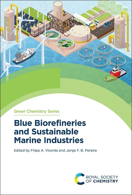 Blue Biorefineries and Sustainable Marine Industries: Volume 90 (Green Chemistry Series)
