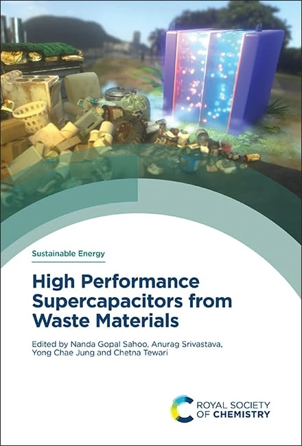 High Performance Supercapacitors from Waste Materials: Volume 7 (Sustainable Energy)