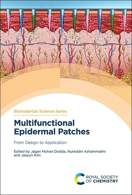 Multifunctional Epidermal Patches: From Design to Application: Volume 23 (Biomaterials Science Series)