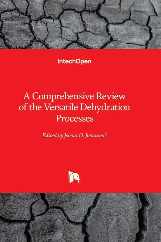 A Comprehensive Review of the Versatile Dehydration Processes