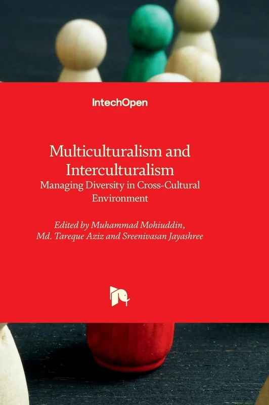 Multiculturalism and Interculturalism - Managing Diversity in Cross-Cultural Environment