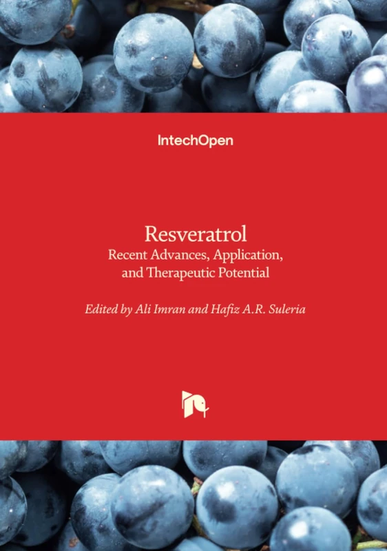Resveratrol - Recent Advances, Application, and Therapeutic Potential