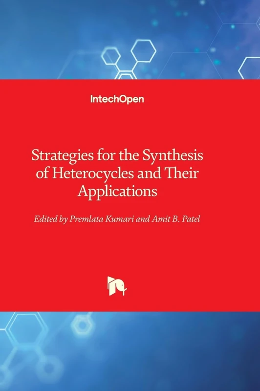 Strategies for the Synthesis of Heterocycles and Their Applications