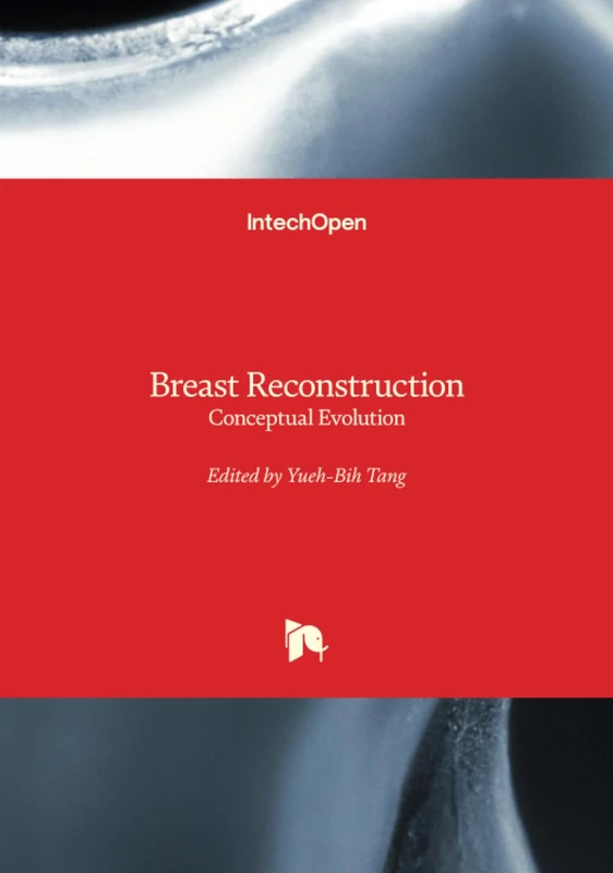 Breast Reconstruction - Conceptual Evolution