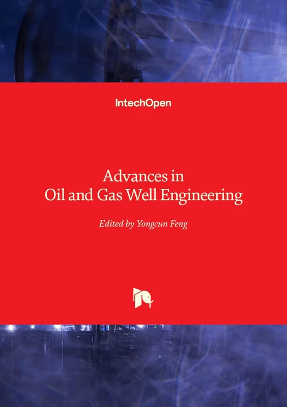 Advances in Oil and Gas Well Engineering