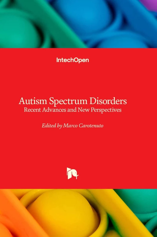 Autism Spectrum Disorders - Recent Advances and New Perspectives