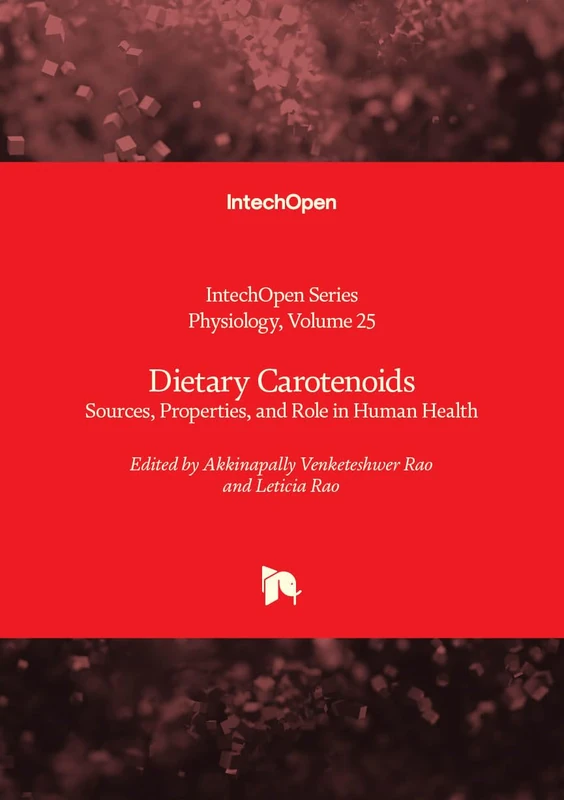 Dietary Carotenoids - Sources, Properties, and Role in Human Health: 25 (Physiology)