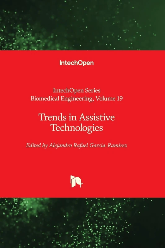 Trends in Assistive Technologies: 19 (Biomedical Engineering)