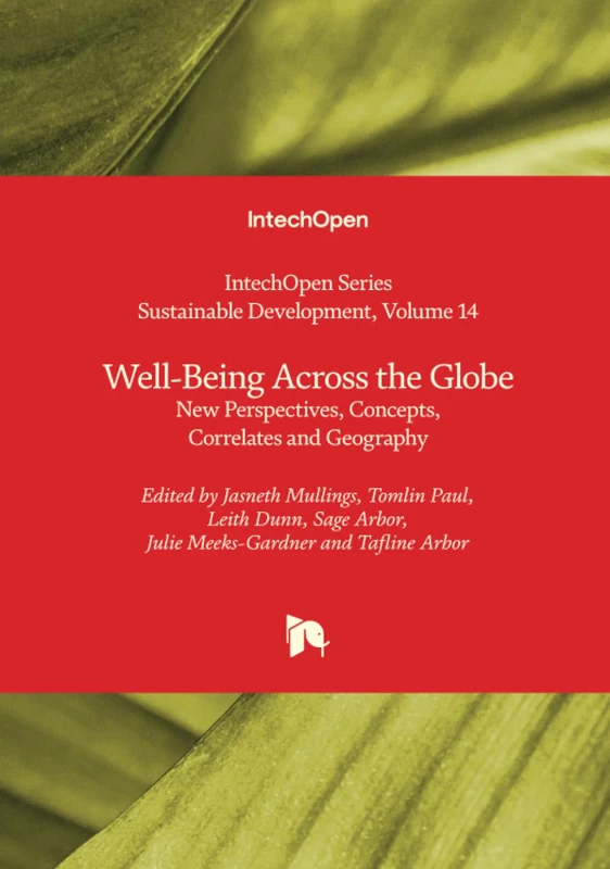 Well-Being Across the Globe - New Perspectives, Concepts, Correlates and Geography: 15 (Sustainable Development)