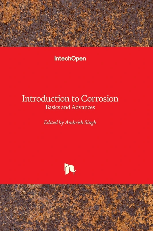 Introduction to Corrosion - Basics and Advances