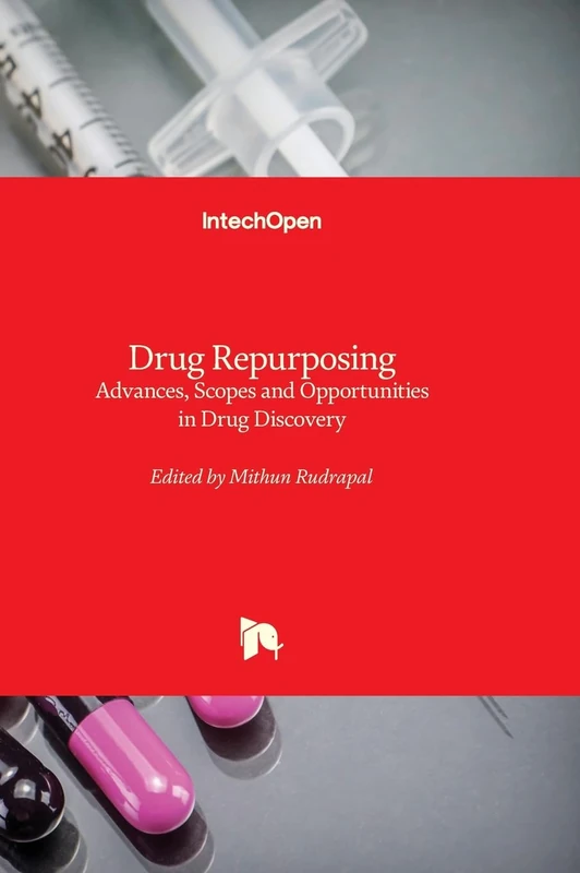 Drug Repurposing - Advances, Scopes and Opportunities in Drug Discovery