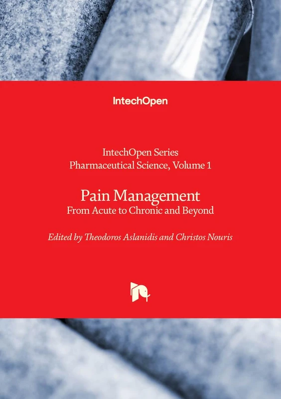 Pain Management - From Acute to Chronic and Beyond: 1 (Pharmaceutical Science)