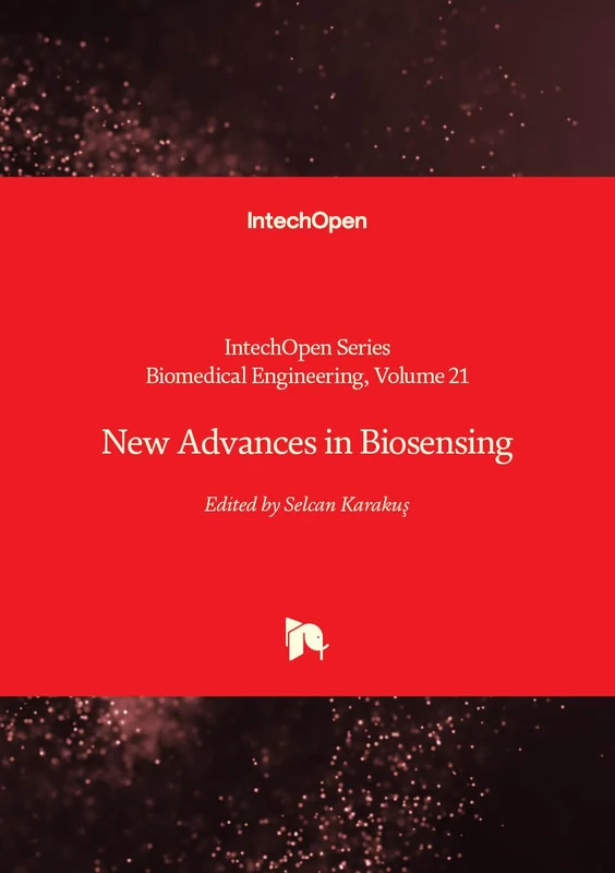 New Advances in Biosensing: 21 (Biomedical Engineering)
