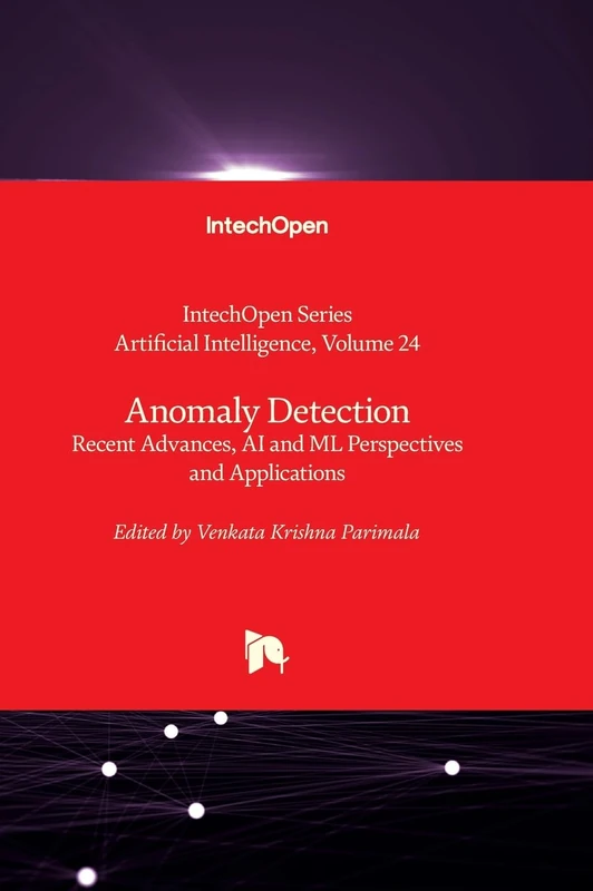 Anomaly Detection - Recent Advances, AI and ML Perspectives and Applications: 24 (Artificial Intelligence) - Image 1