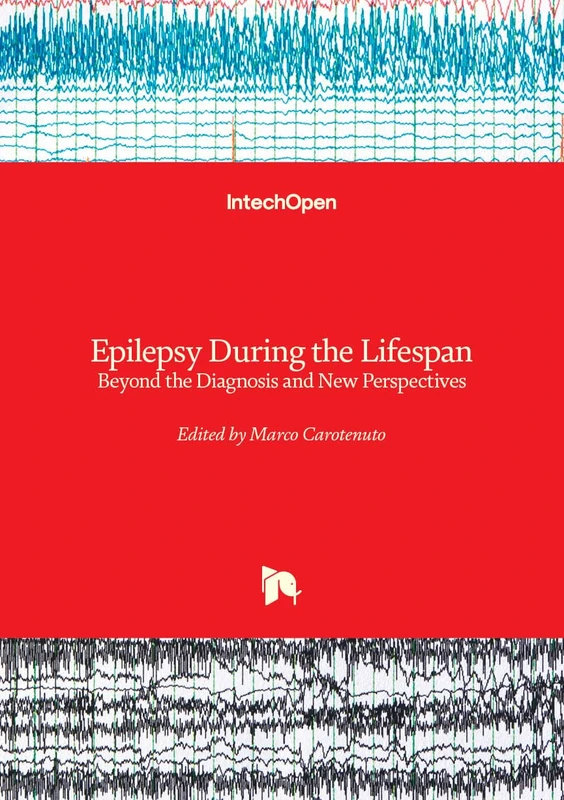 Epilepsy During the Lifespan - Beyond the Diagnosis and New Perspectives