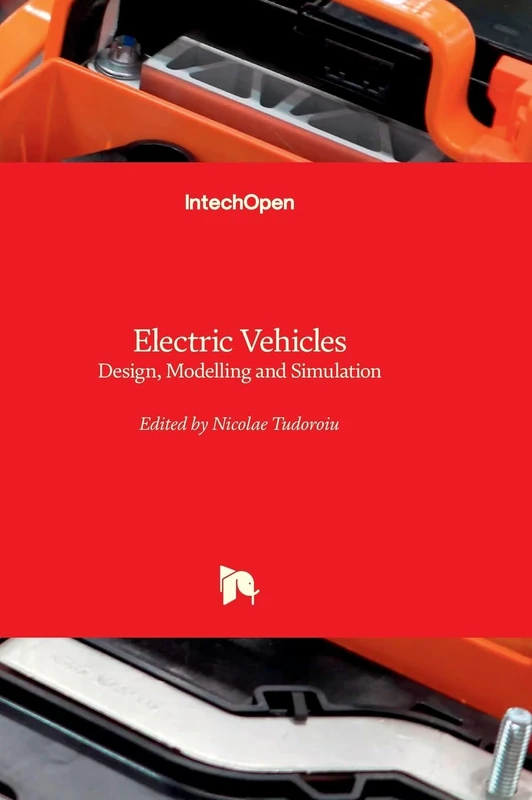 Electric Vehicles - Design, Modelling and Simulation
