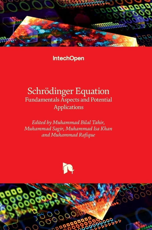 Schrödinger Equation - Fundamentals Aspects and Potential Applications