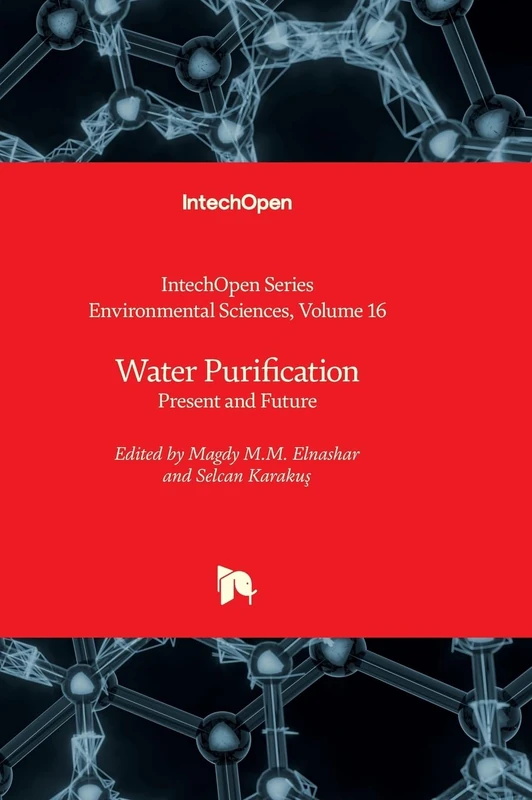 Water Purification - Present and Future: 16 (Environmental Sciences)