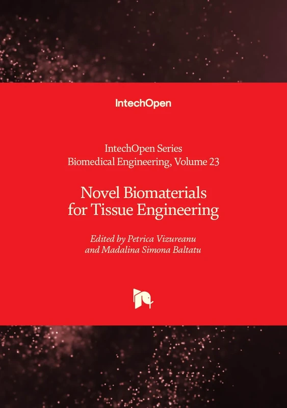 Novel Biomaterials for Tissue Engineering: 23 (Biomedical Engineering)